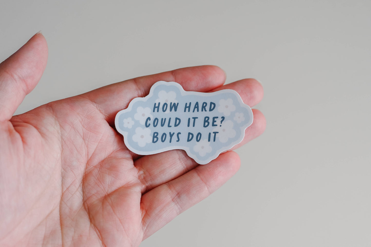 "How Hard Can It Be? Boys Do It" Vinyl Sticker