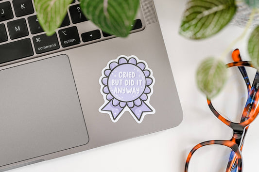 Cried But Did It Anyway Vinyl Sticker