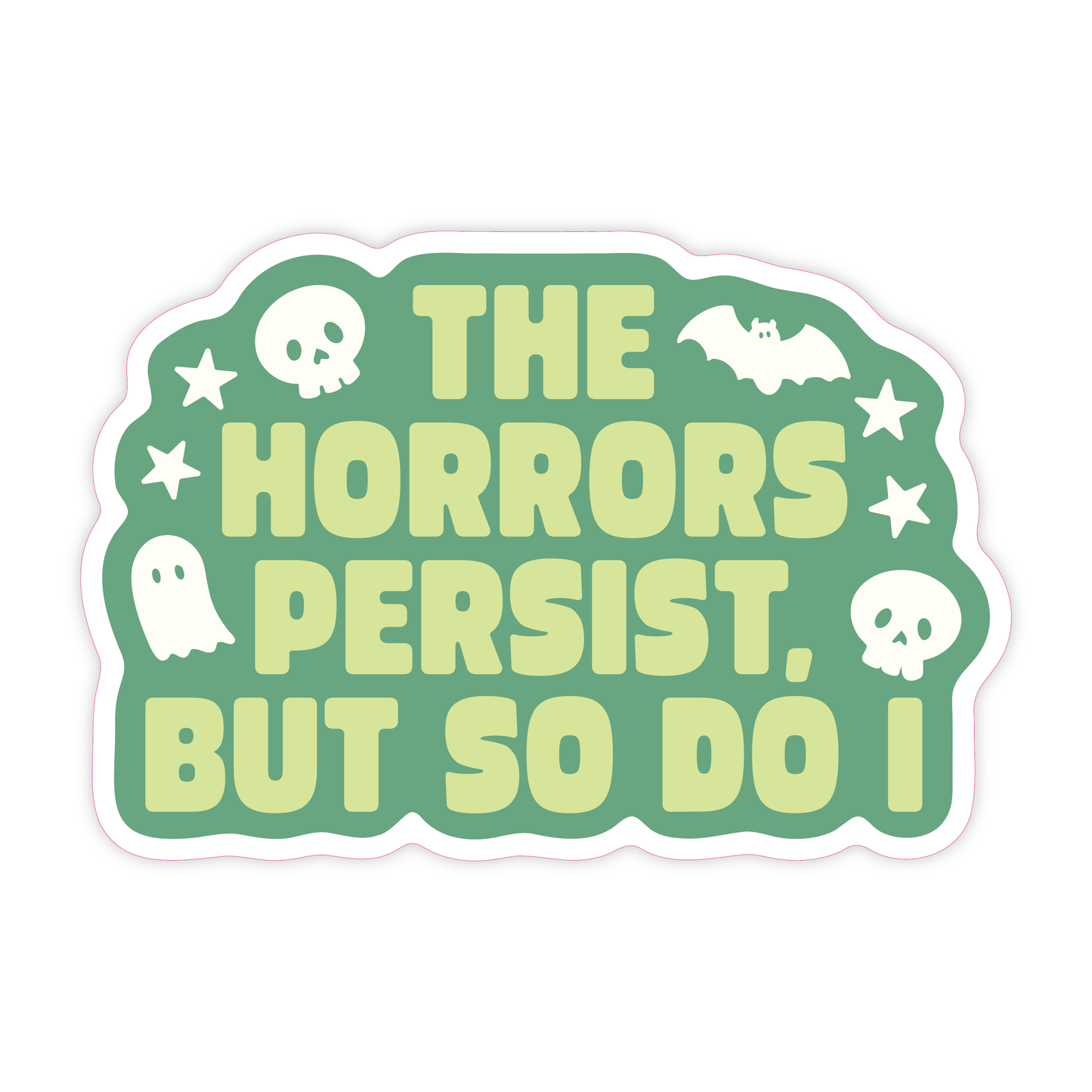 "The Horrors Persist" Vinyl Sticker