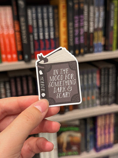 "In The Mood For Dark and Scary" Vinyl Sticker