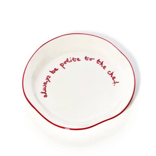 Statement Plate 'always be polite to the chef.'