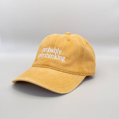 "Probably Overthinking" Embroidered Hat