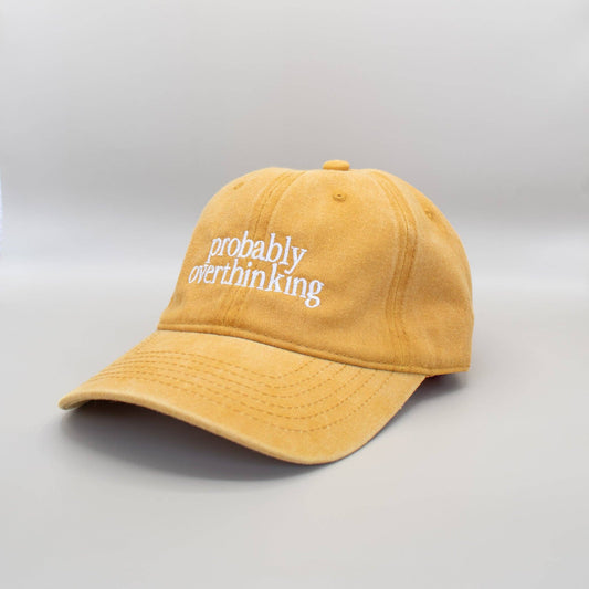"Probably Overthinking" Embroidered Hat