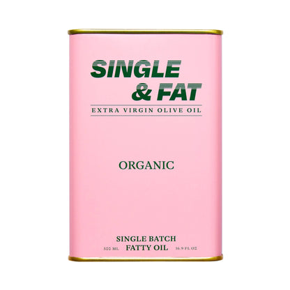 Single and Fat | Organic Extra Virgin Olive Oil