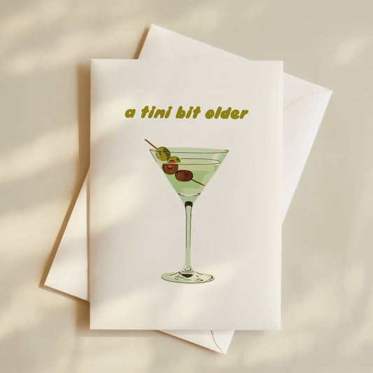 A Tini Bit Older Greeting Card