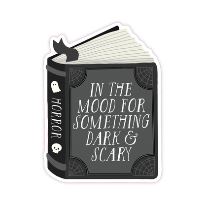 "In The Mood For Dark and Scary" Vinyl Sticker