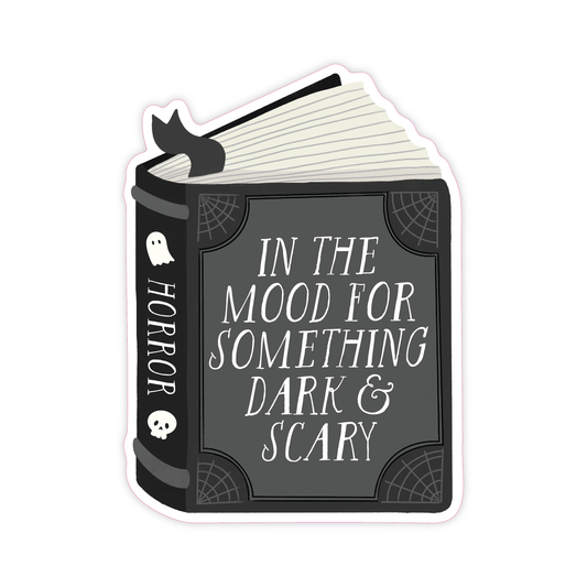 "In The Mood For Dark and Scary" Vinyl Sticker