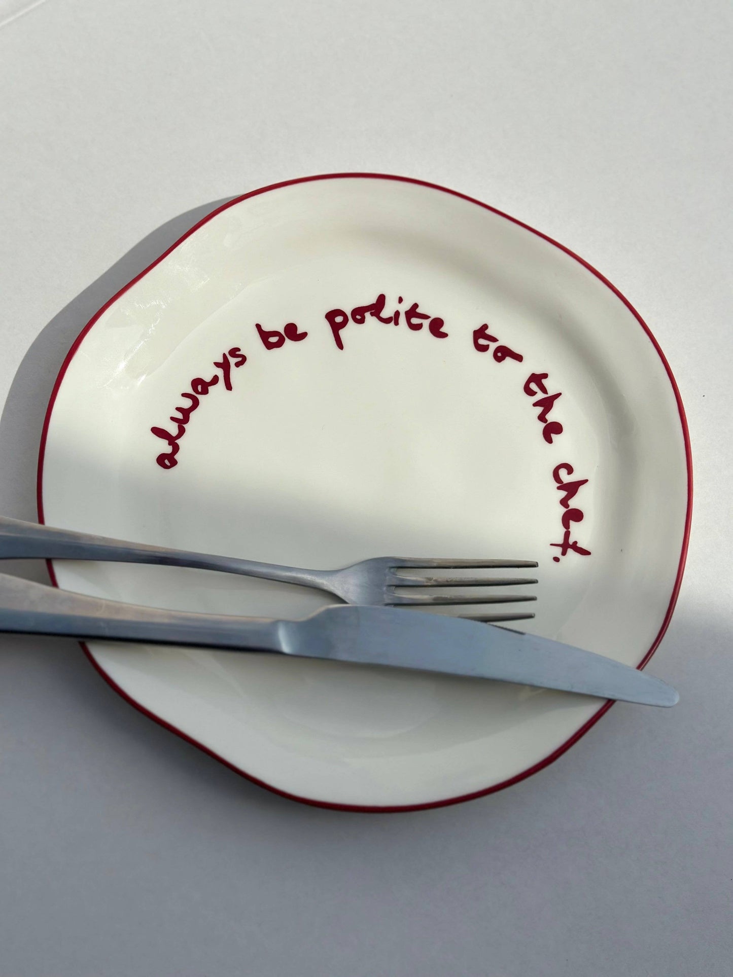Statement Plate 'always be polite to the chef.'
